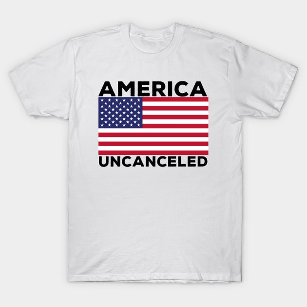 America Uncanceled T-Shirt by DiegoCarvalho